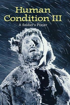 The Human Condition III: A Soldier's Prayer's poster