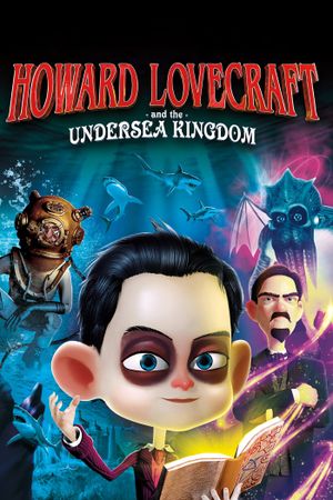 Howard Lovecraft & the Undersea Kingdom's poster