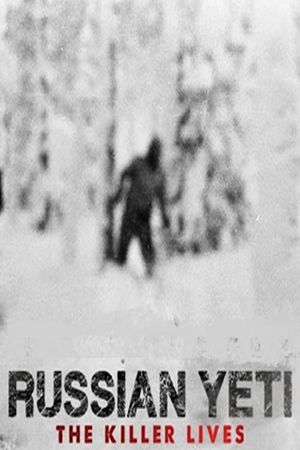 Russian Yeti: The Killer Lives's poster