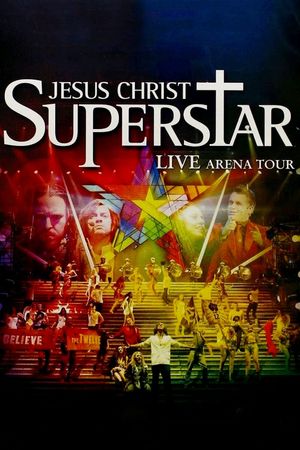 Jesus Christ Superstar - Live Arena Tour's poster