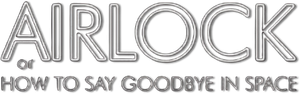 Airlock, or How to Say Goodbye in Space's poster