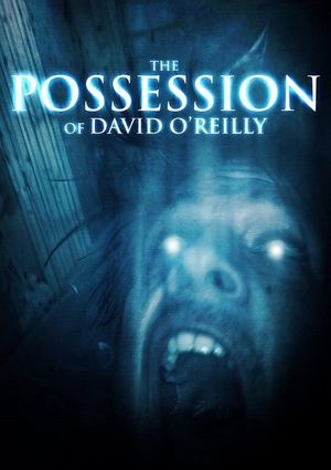 The Possession of David O'Reilly's poster