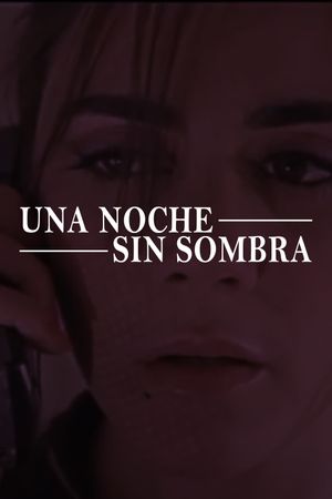 La noche sin sombra's poster