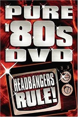 Pure '80s - Headbangers Rule!'s poster