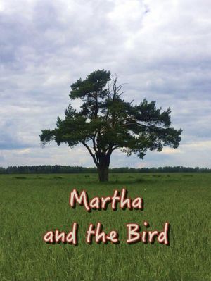 Martha and the Bird's poster image