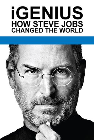 iGenius: How Steve Jobs Changed the World's poster