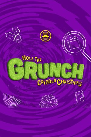 How the Grunch Cribbed Christmas's poster