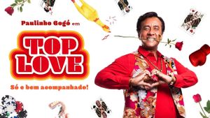 Top Love: Só e Bem Acompanhado's poster