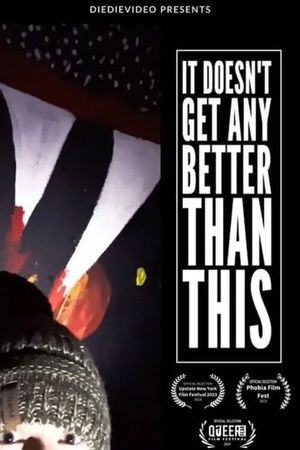 It Doesn't Get Any Better Than This's poster