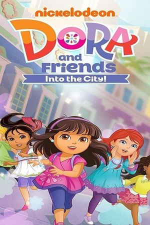 Dora and Friends: Into the City's poster