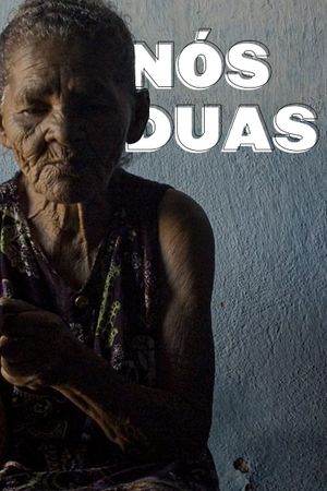 Nós Duas's poster