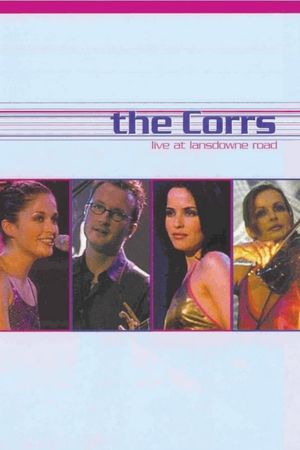 The Corrs: Live at Lansdowne Road's poster