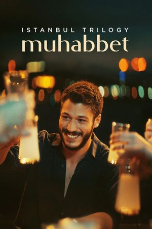 Istanbul Trilogy: Muhabbet's poster