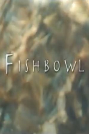 Fishbowl's poster