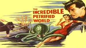 The Incredible Petrified World's poster