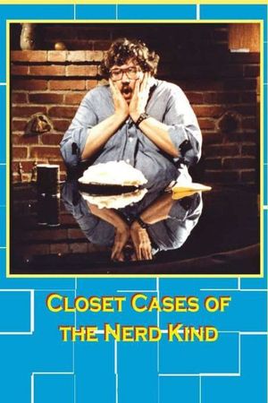 Closet Cases of the Nerd Kind's poster