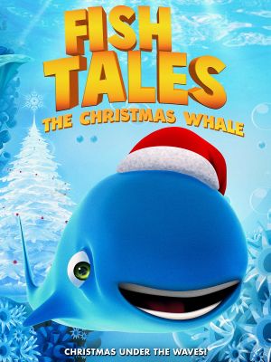 Fishtales: The Christmas Whale's poster