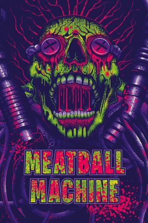 Meatball Machine's poster