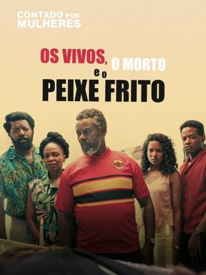 Os Vivos, o Morto e o Peixe Frito's poster