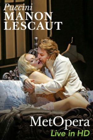 The Metropolitan Opera - Puccini: Manon Lescaut's poster