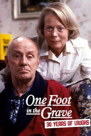 One Foot in the Grave: 30 Years of Laughs's poster