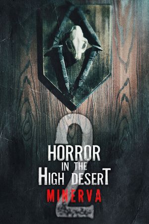 Horror in the High Desert 2: Minerva's poster