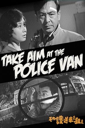 Take Aim at the Police Van's poster