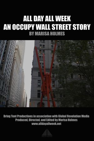 All Day All Week: An Occupy Wall Street Story's poster