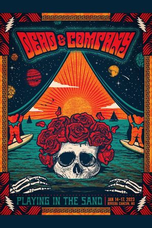 Dead & Company: 2023-01-16 Playing In The Sand, Riviera Maya, MX's poster