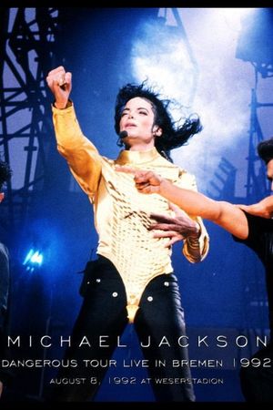 Michael Jackson: Dangerous World Tour - Live in Bremen 1992's poster