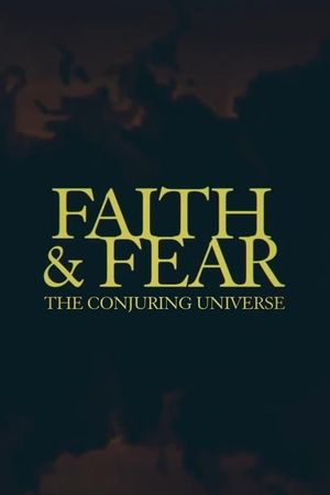 Faith & Fear: The Conjuring Universe's poster