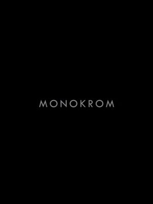 Monokrom's poster