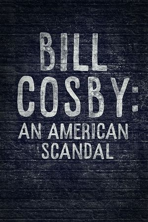 Bill Cosby: An American Scandal's poster
