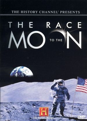 The History Channel Presents: The Race To The Moon's poster