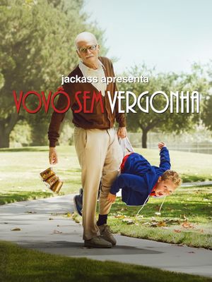 Jackass Presents: Bad Grandpa's poster