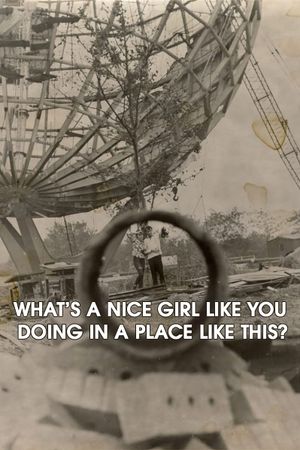 What's a Nice Girl Like You Doing in a Place Like This?'s poster