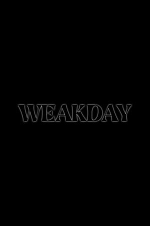 Weak Day's poster