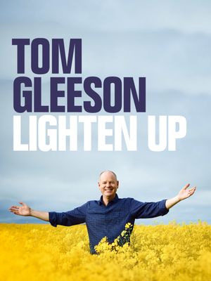 Tom Gleeson: Lighten Up's poster