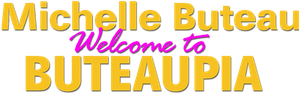Michelle Buteau: Welcome to Buteaupia's poster