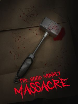 The Good Monkey Massacre's poster