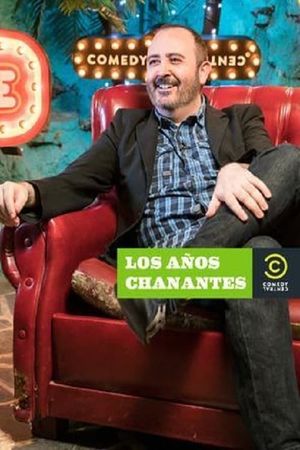 Los años chanantes's poster