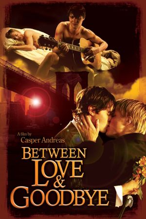 Between Love & Goodbye's poster