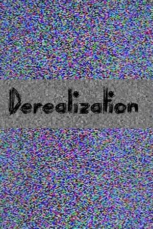 Derealization's poster