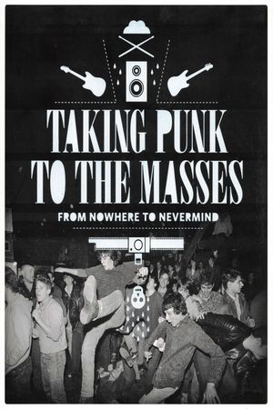 Taking Punk to the Masses: From Nowhere to Nevermind's poster