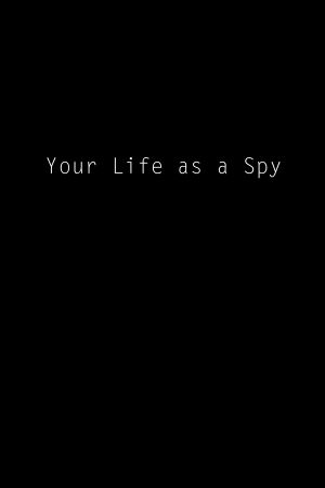 Your Life as a Spy's poster