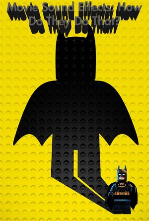 Movie Sound Effects: How Do They Do That?'s poster