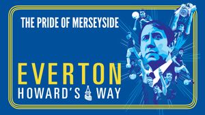 Everton, Howard's Way's poster