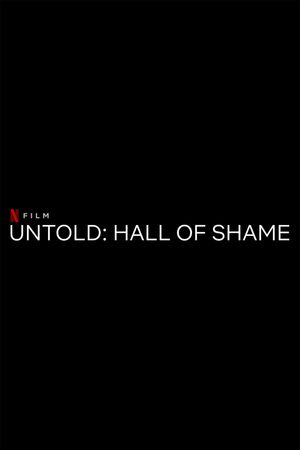 Untold: Hall of Shame's poster