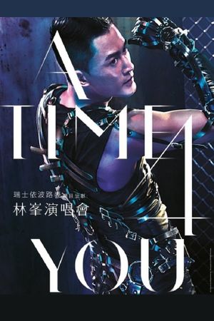 A Time 4 You 林峯演唱會's poster