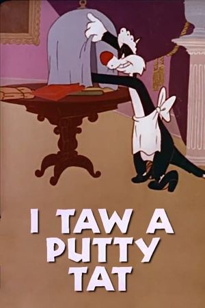 I Taw a Putty Tat's poster